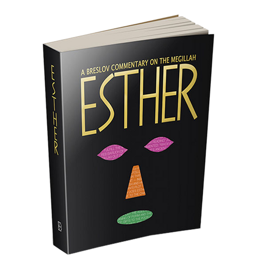 ESTHER, A Breslov Commentary on the Megillah