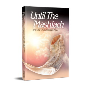 Until the Mashiach, The Life of Rabbi Nachman